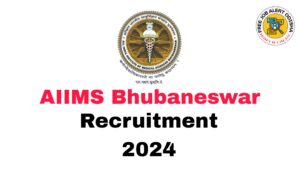 AIIMS Bhubaneswar Recruitment 2024 